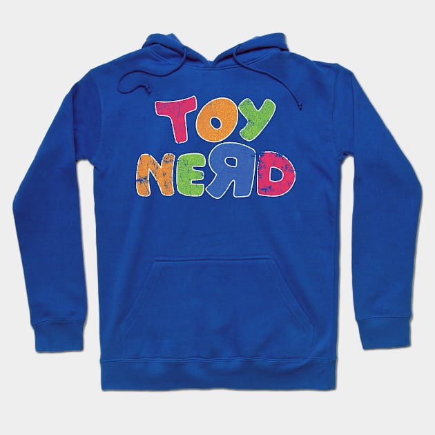 Toy NeЯd (distressed) Hoodie by Doc Multiverse Designs